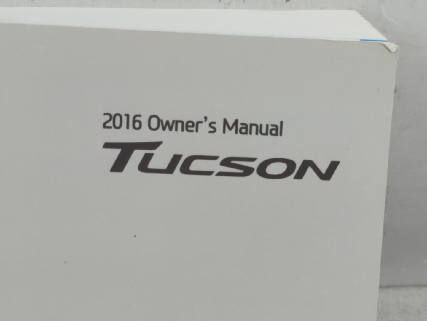 2016 Hyundai Tucson Owners Manual Book Guide P/N:GD30-EU63L OEM Used Auto Parts - Oemusedautoparts1.com