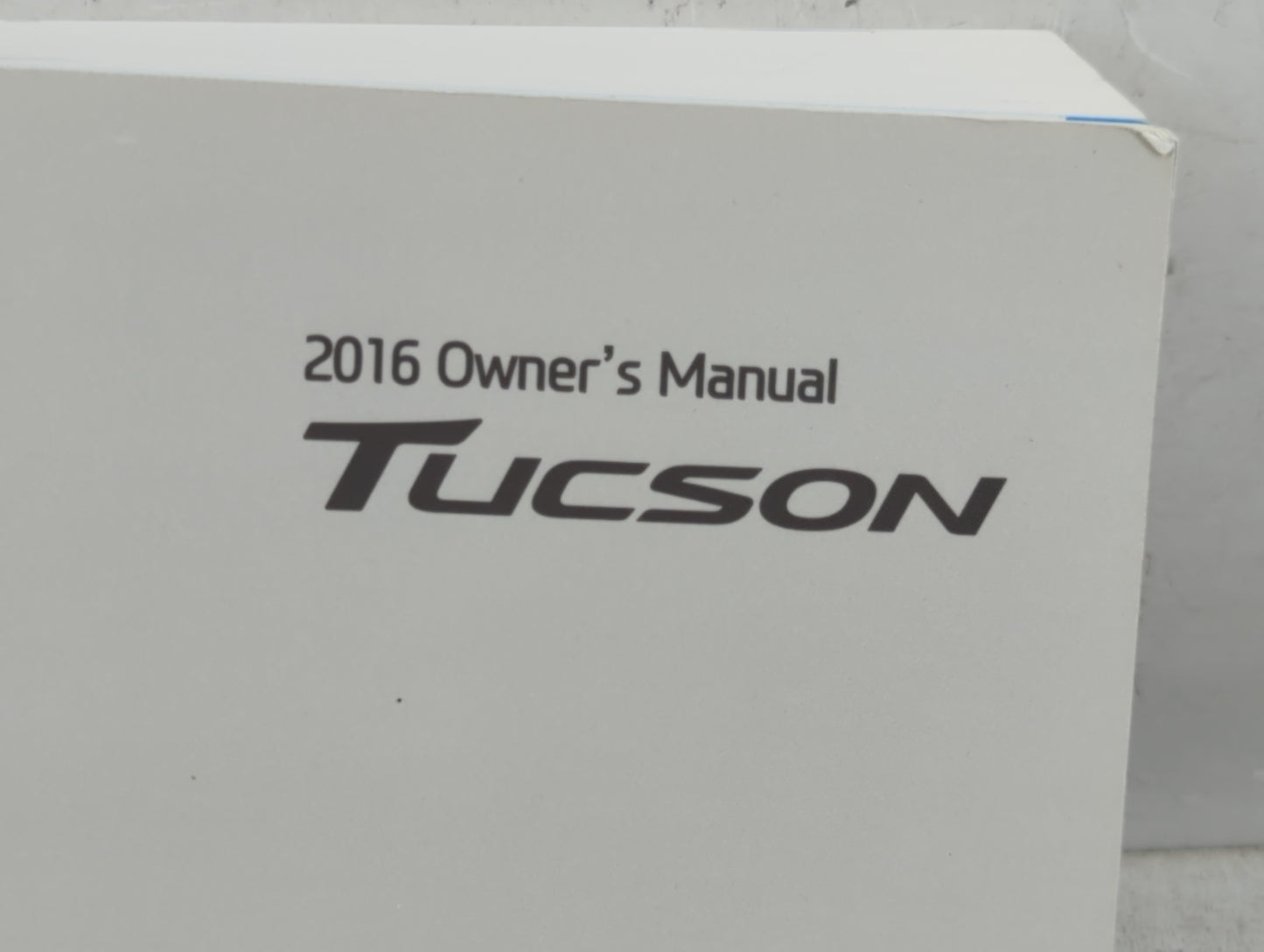 2016 Hyundai Tucson Owners Manual Book Guide P/N:GD30-EU63L OEM Used Auto Parts - Oemusedautoparts1.com
