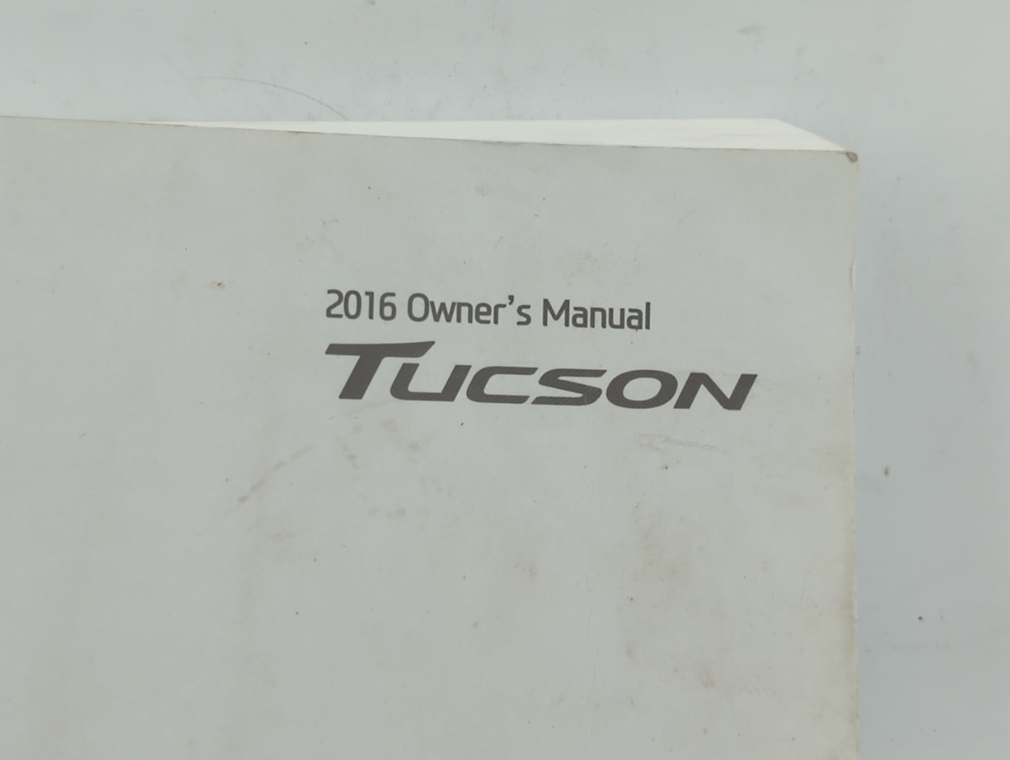 2016 Hyundai Tucson Owners Manual Book Guide OEM Used Auto Parts - Oemusedautoparts1.com