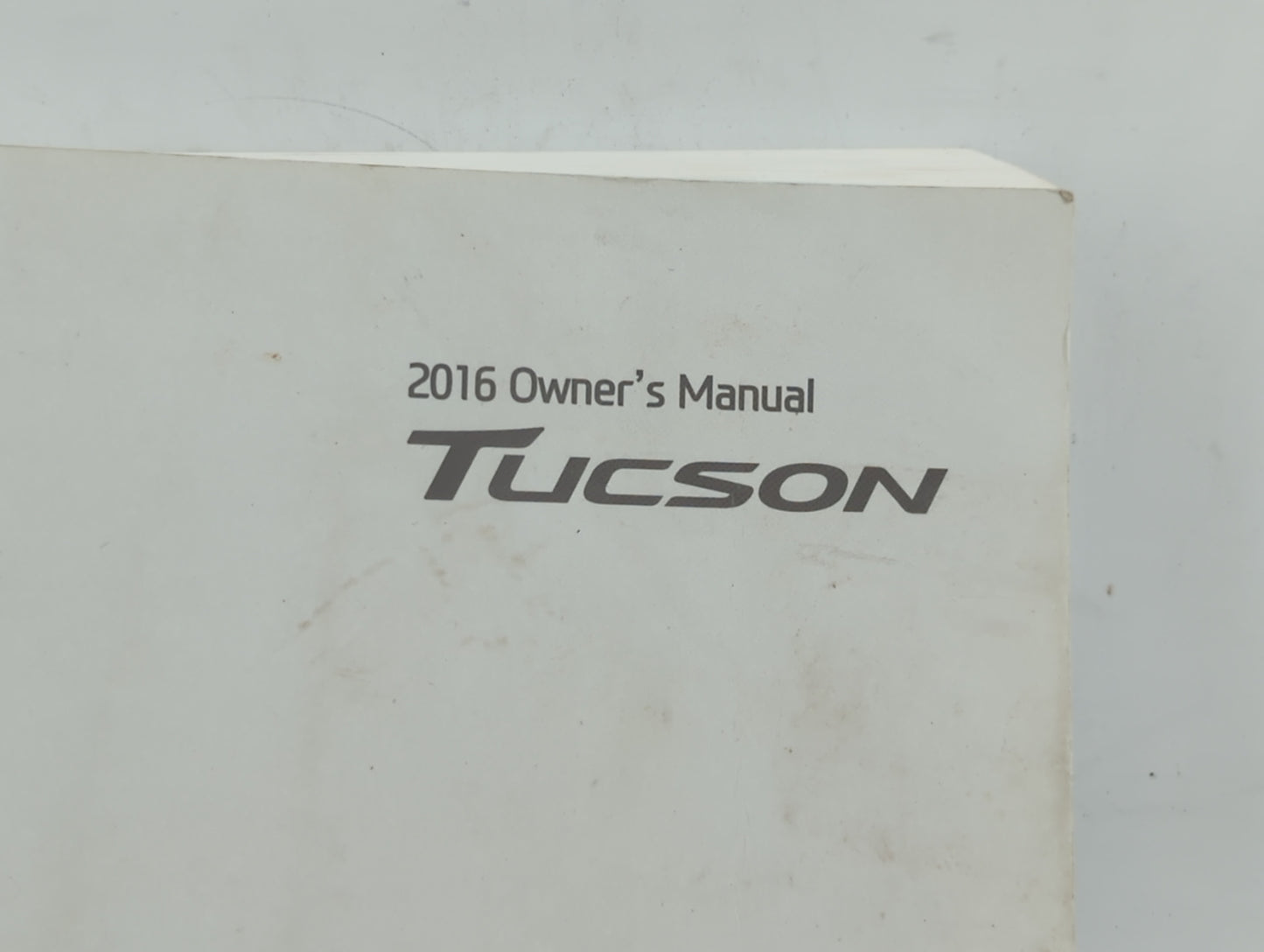 2016 Hyundai Tucson Owners Manual Book Guide OEM Used Auto Parts - Oemusedautoparts1.com