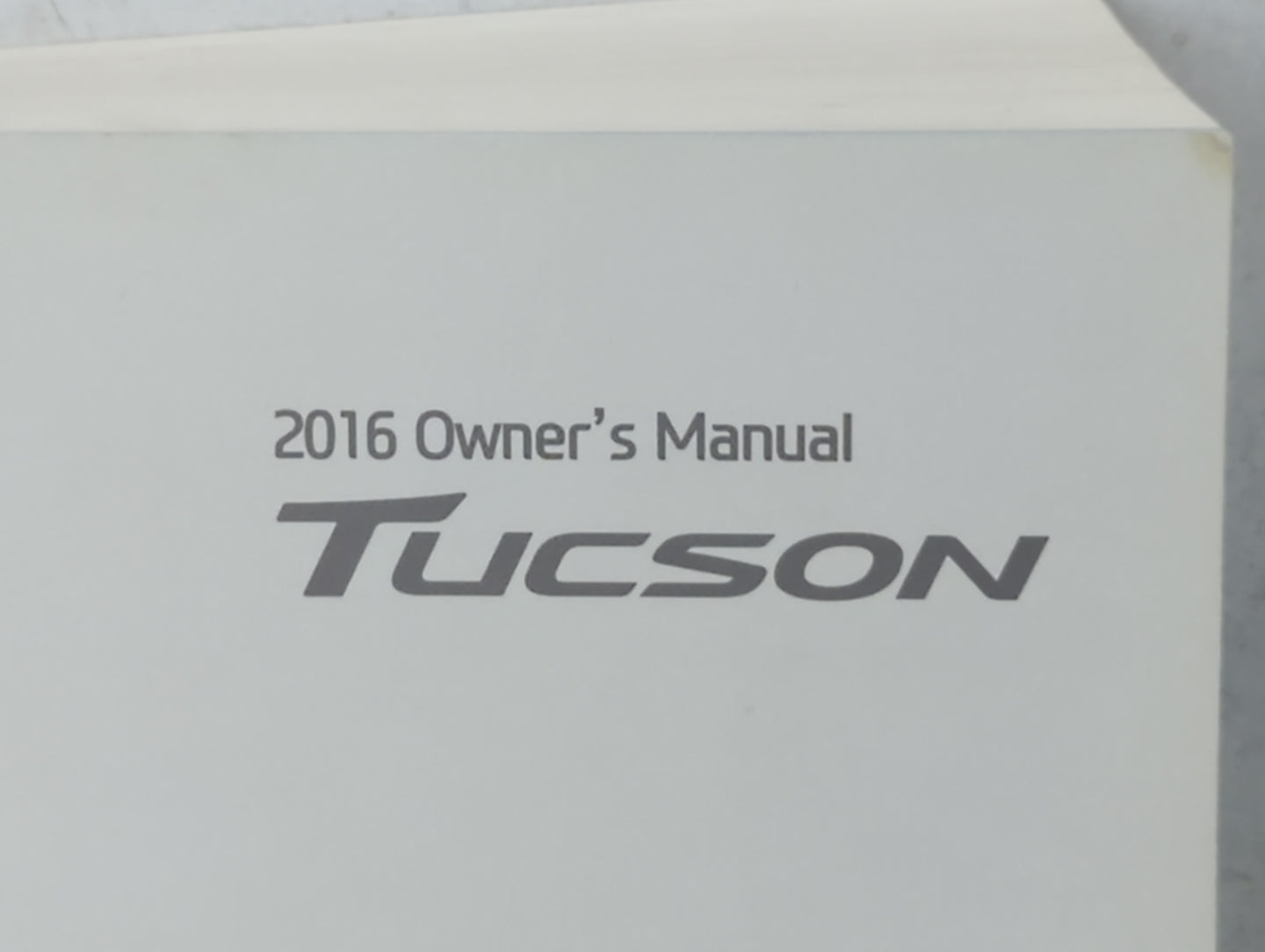 2016 Hyundai Tucson Owners Manual Book Guide P/N:GD30-EU56C OEM Used Auto Parts - Oemusedautoparts1.com