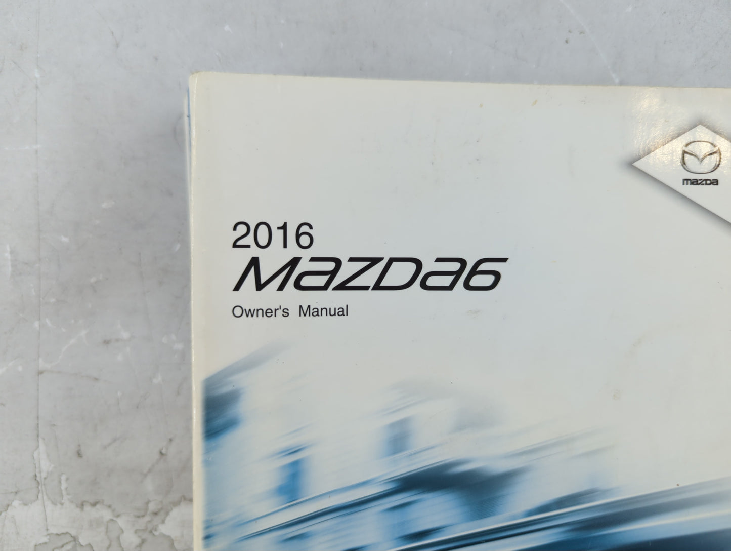 2016 Mazda 6 Owners Manual Book Guide P/N:9999-95-078C-16 OEM Used Auto Parts - Oemusedautoparts1.com