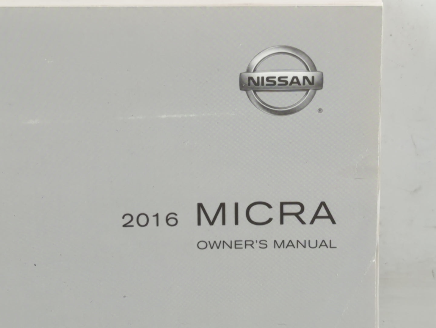 2016 Nissan Micra Owners Manual Book Guide P/N:OM16EM 0K13U0 OEM Used Auto Parts - Oemusedautoparts1.com