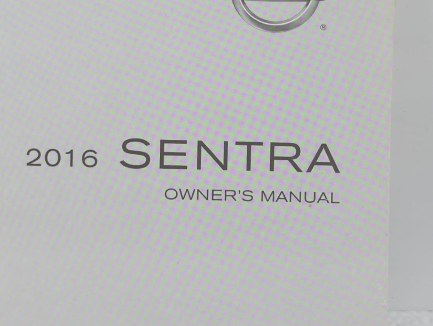 2016 Nissan Sentra Owners Manual Book Guide OEM Used Auto Parts - Oemusedautoparts1.com