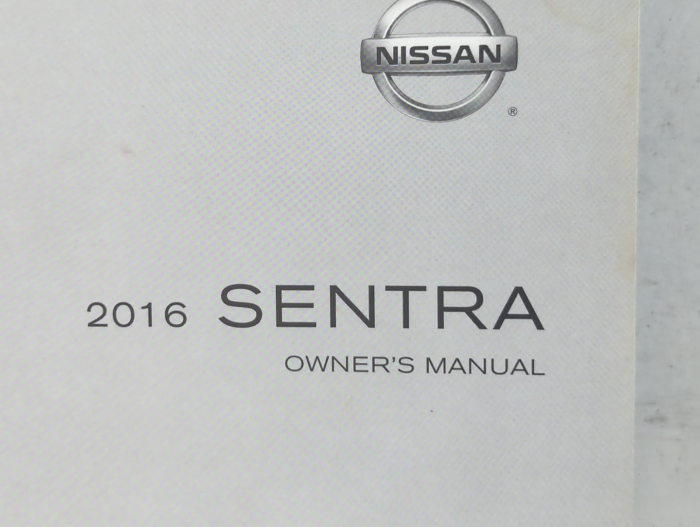 2016 Nissan Sentra Owners Manual Book Guide OEM Used Auto Parts - Oemusedautoparts1.com