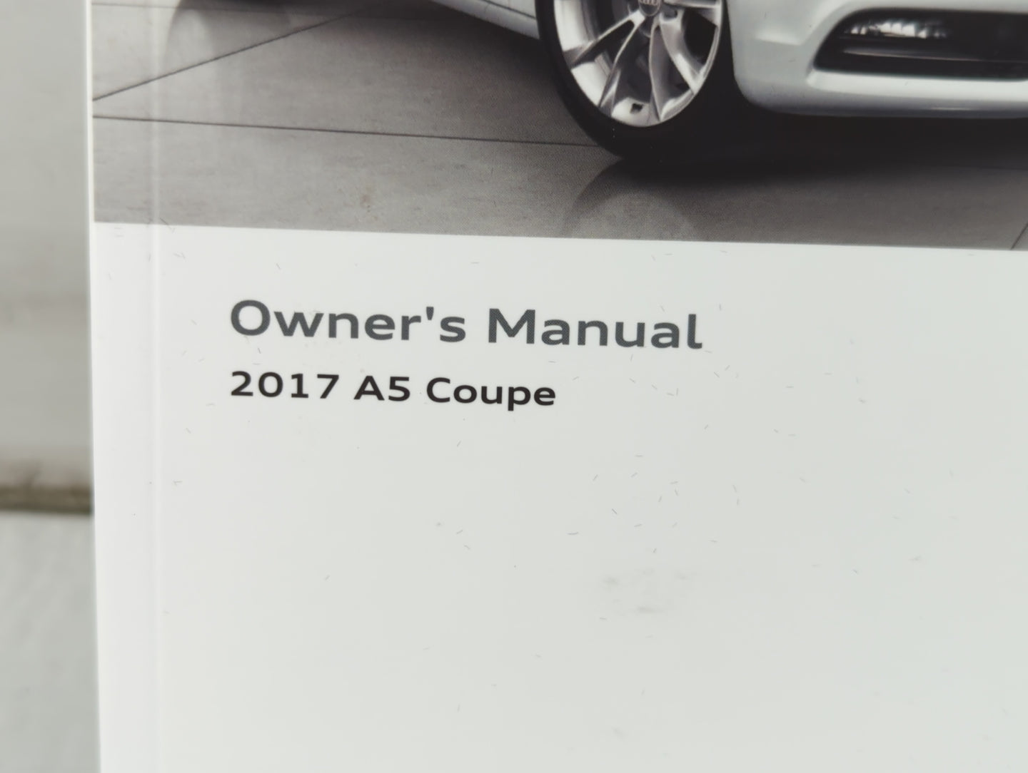 2017 Audi A5 Owners Manual Book Guide P/N:8T0012721BB OEM Used Auto Parts - Oemusedautoparts1.com