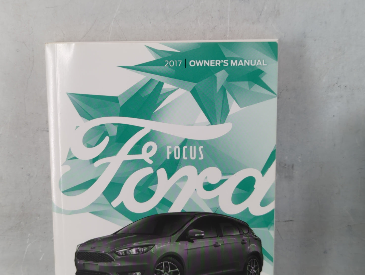 2017 Ford Focus Owners Manual Book Guide OEM Used Auto Parts - Oemusedautoparts1.com