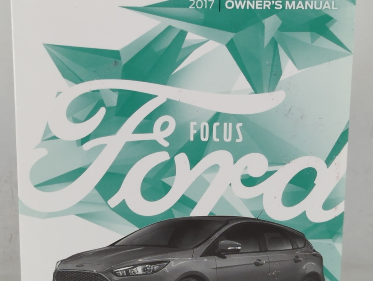 2017 Ford Focus Owners Manual Book Guide P/N:HM5J 19A321 AA OEM Used Auto Parts - Oemusedautoparts1.com