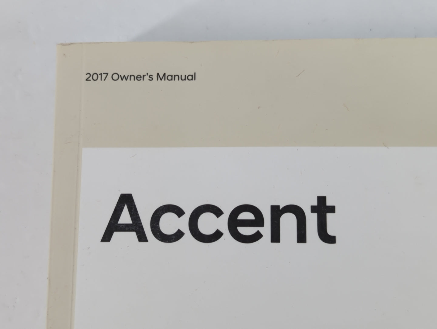 2017 Hyundai Accent Owners Manual Book Guide OEM Used Auto Parts - Oemusedautoparts1.com