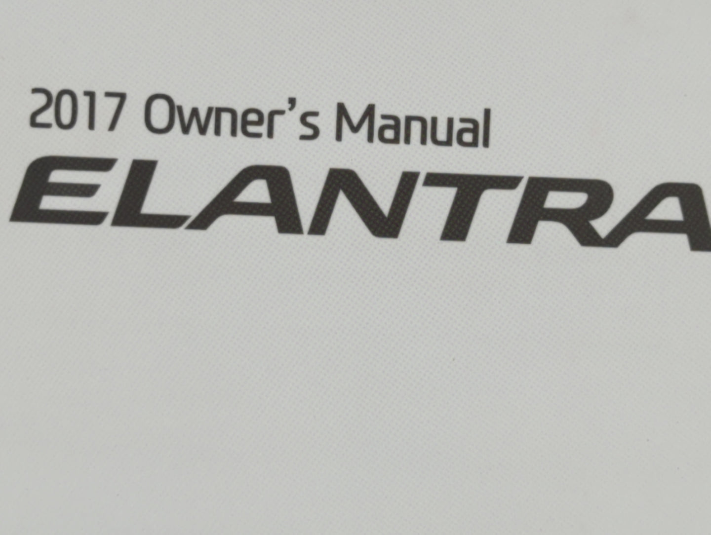 2017 Hyundai Elantra Owners Manual Book Guide OEM Used Auto Parts - Oemusedautoparts1.com