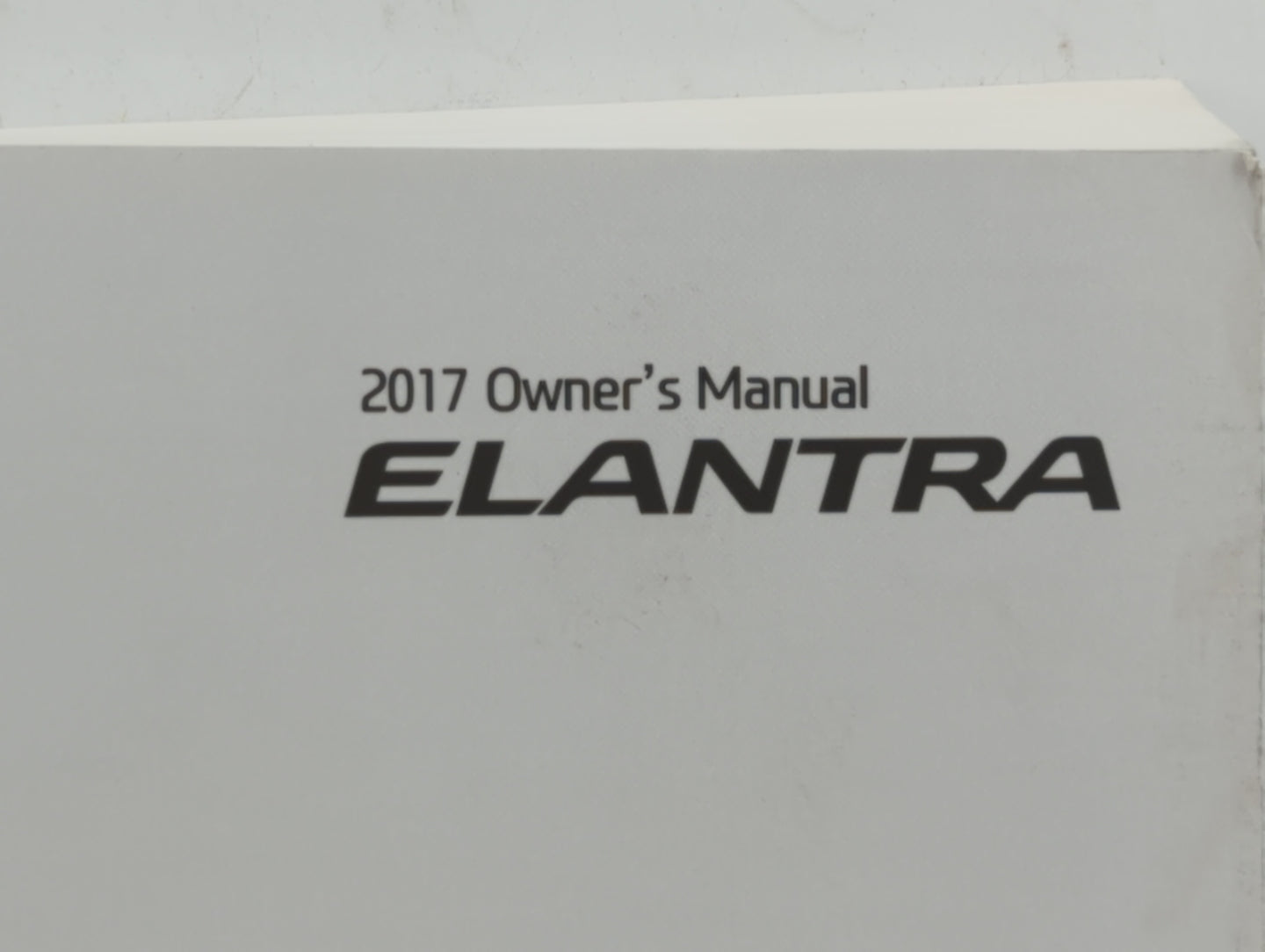 2017 Hyundai Elantra Owners Manual Book Guide OEM Used Auto Parts - Oemusedautoparts1.com