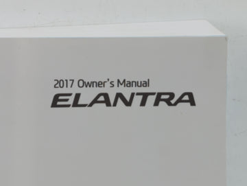 2017 Hyundai Elantra Owners Manual Book Guide OEM Used Auto Parts