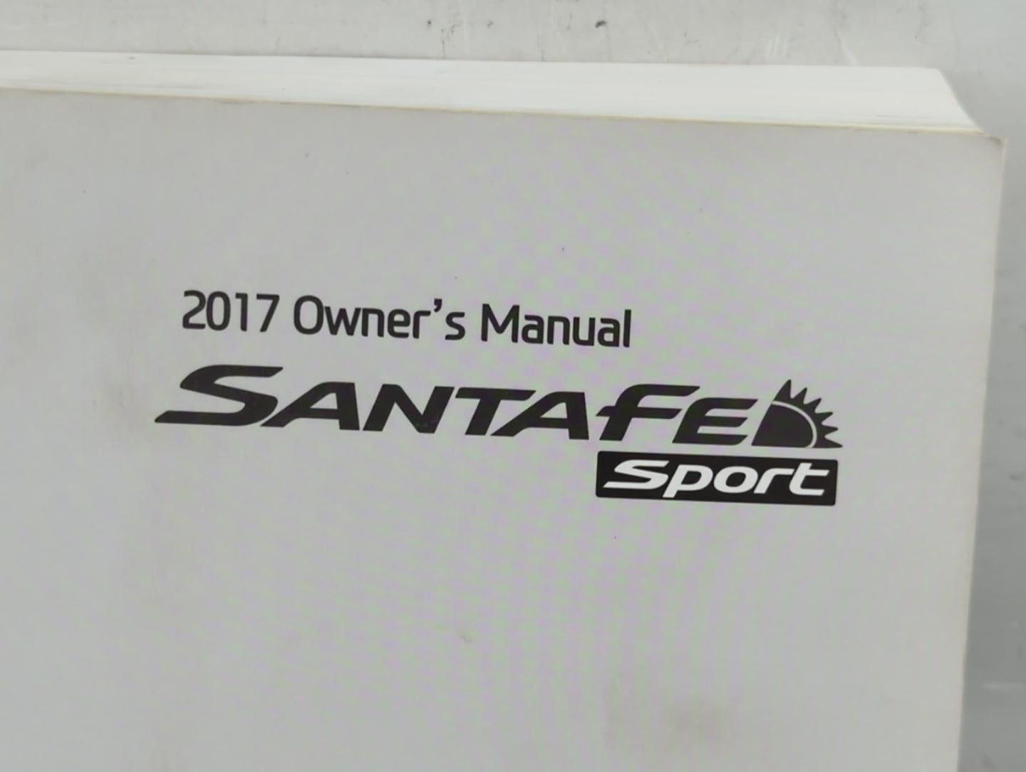 2017 Hyundai Santa Fe Owners Manual Book Guide P/N:H2W0-EU5DA OEM Used Auto Parts - Oemusedautoparts1.com