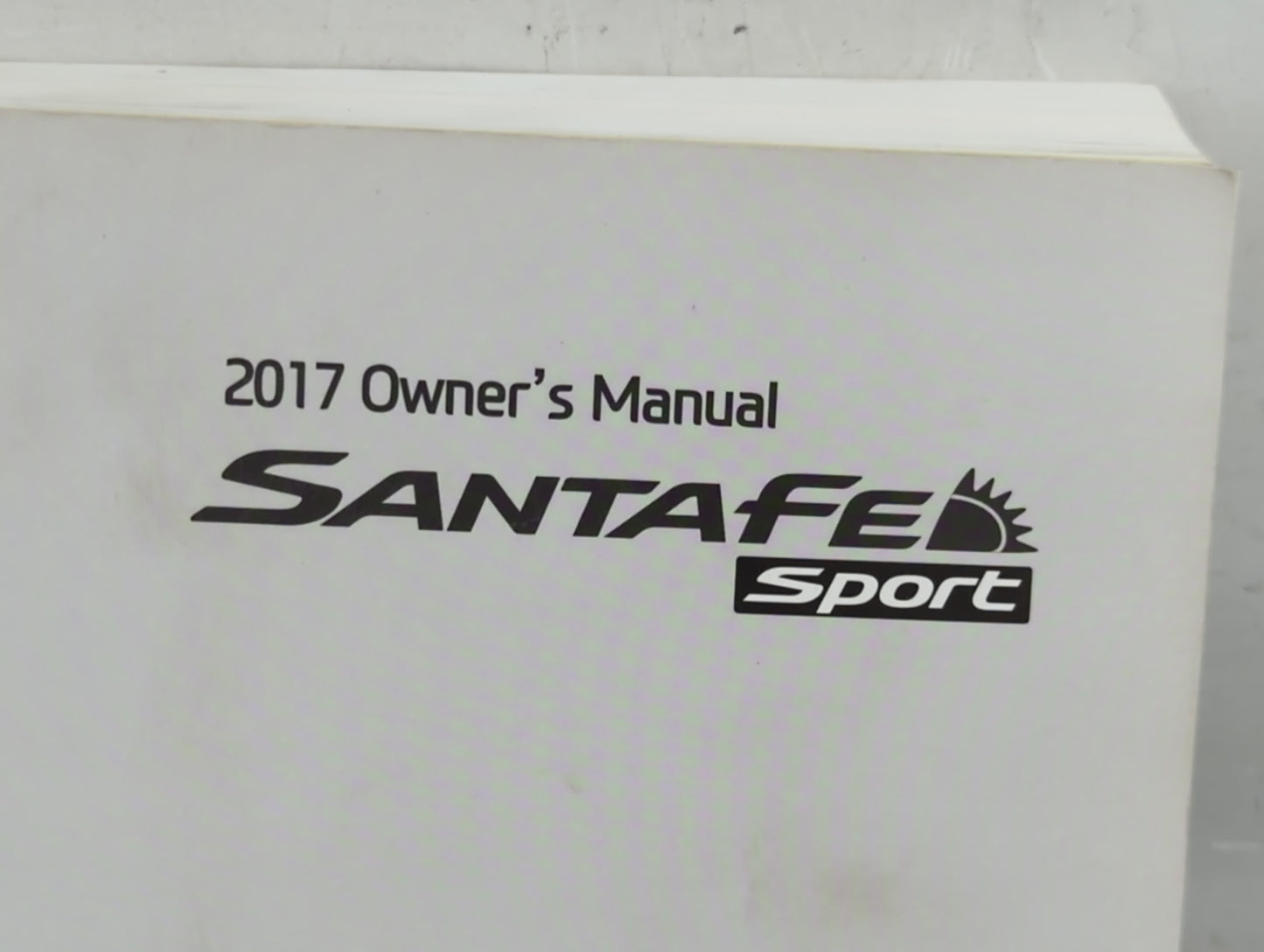 2017 Hyundai Santa Fe Owners Manual Book Guide P/N:H2W0-EU5DA OEM Used Auto Parts - Oemusedautoparts1.com