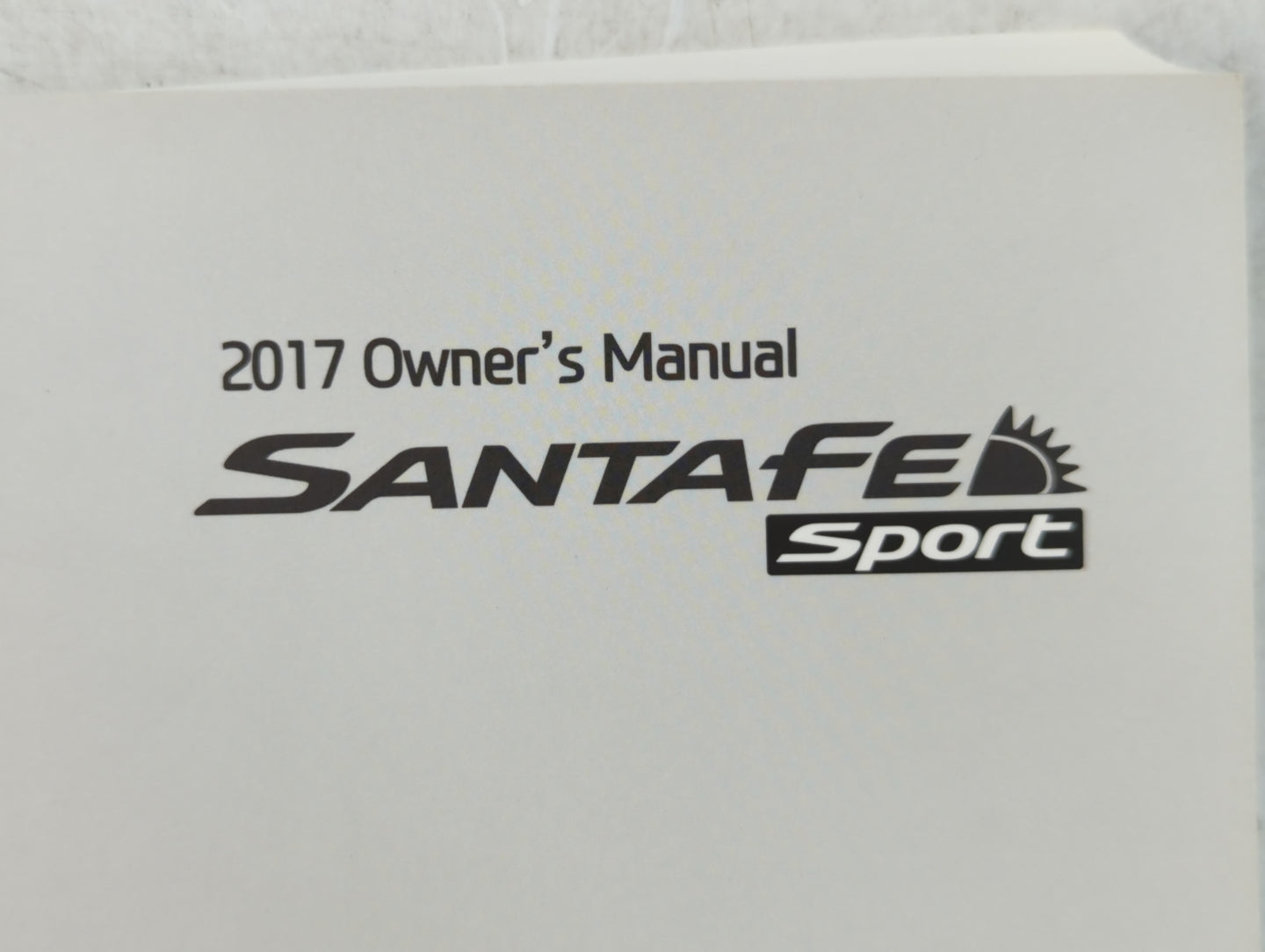 2017 Hyundai Santa Fe Owners Manual Book Guide P/N:H2W0-EU68F OEM Used Auto Parts - Oemusedautoparts1.com
