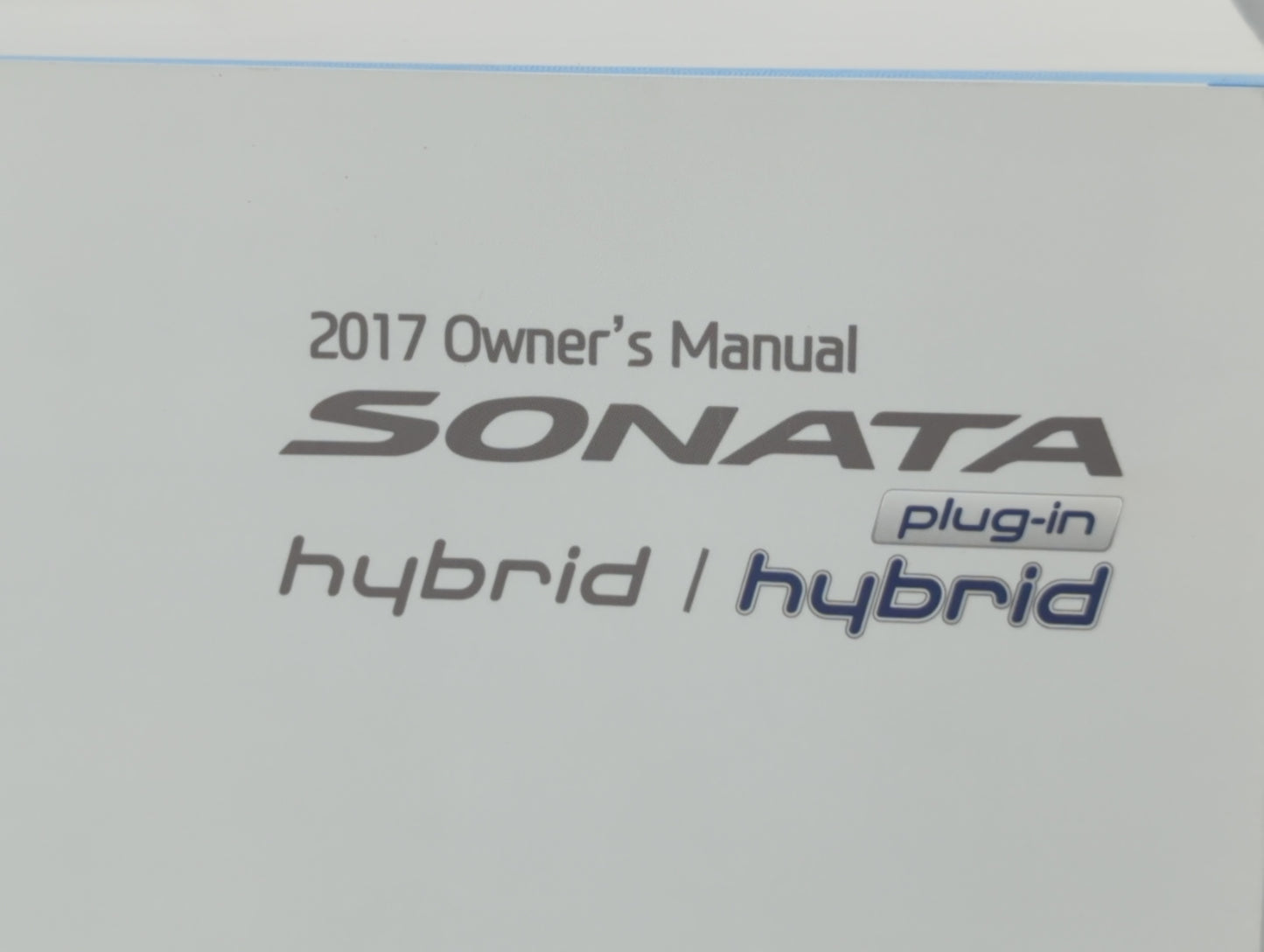2017 Hyundai Sonata Owners Manual Book Guide P/N:HE60-EU69A OEM Used Auto Parts - Oemusedautoparts1.com
