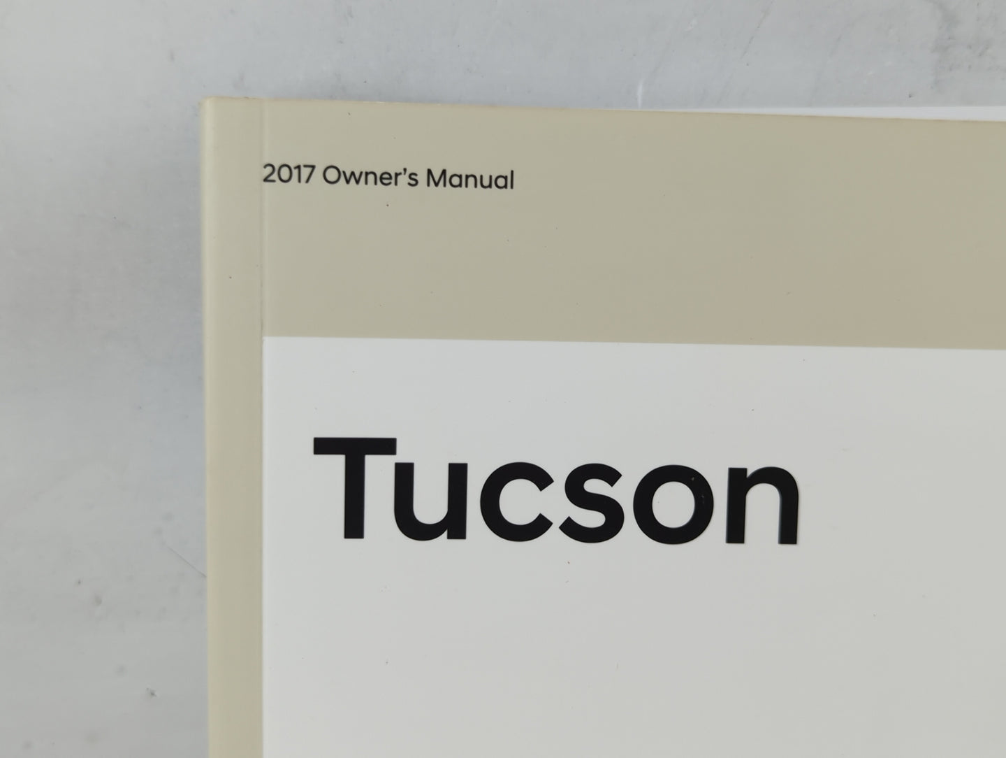 2017 Hyundai Tucson Owners Manual Book Guide P/N:HD30-EU76L OEM Used Auto Parts - Oemusedautoparts1.com