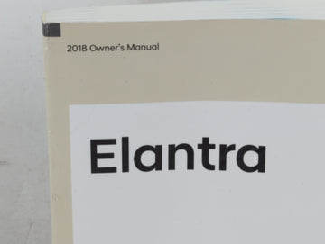 2018 Hyundai Elantra Owners Manual Book Guide P/N:IF2O-EC83G OEM Used Auto Parts