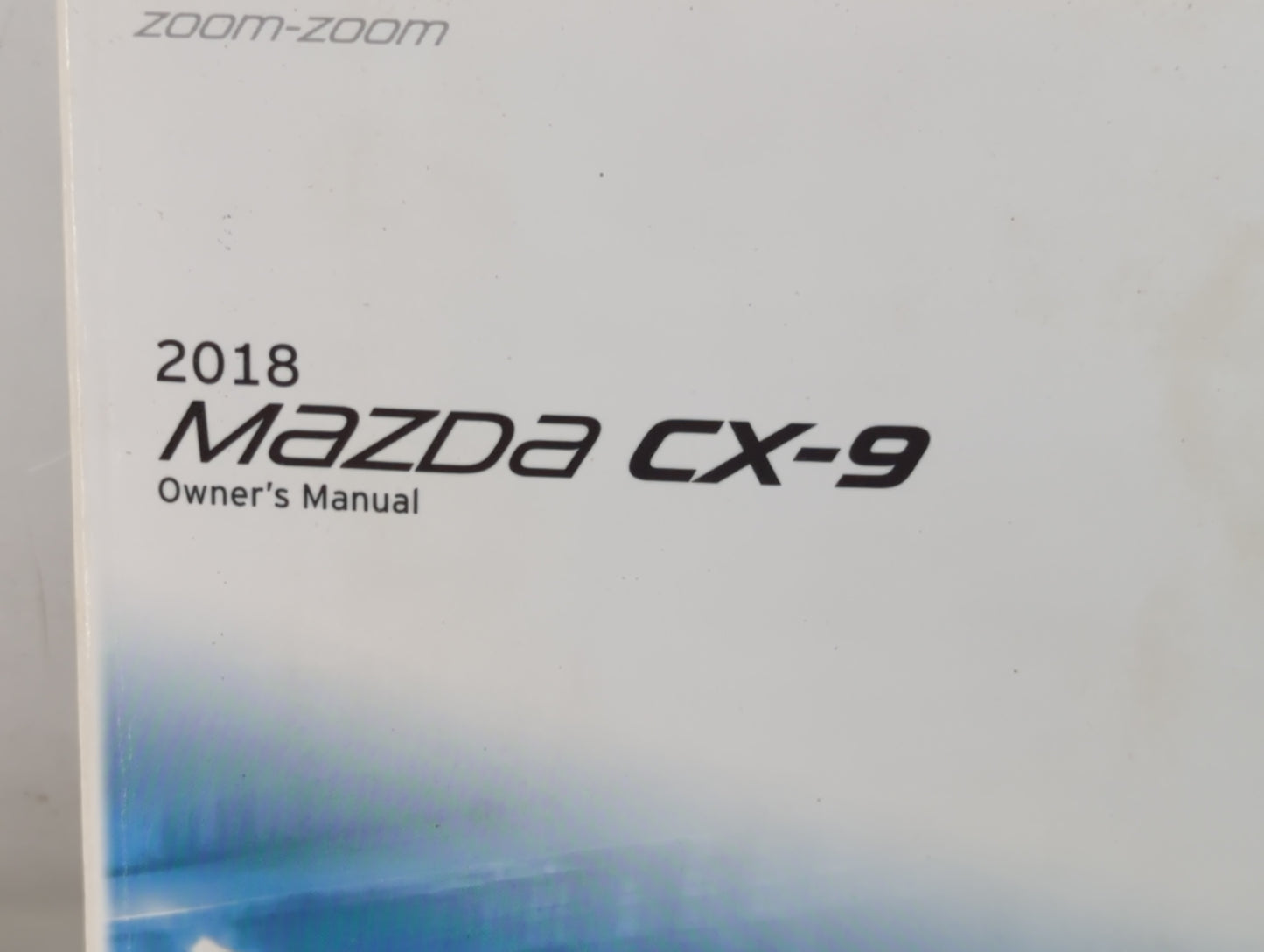 2018 Mazda Cx-9 Owners Manual Book Guide P/N:9999-95-011C-18 OEM Used Auto Parts - Oemusedautoparts1.com