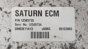 2003 Saturn Ion PCM Engine Control Computer ECU ECM PCU OEM P/N:12585735 12580204 Fits OEM Used Auto Parts - Oemusedautoparts1.com