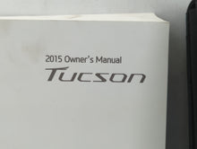 2015 Hyundai Tucson Owners Manual Book Guide P/N:F2S0-EU46B OEM Used Auto Parts