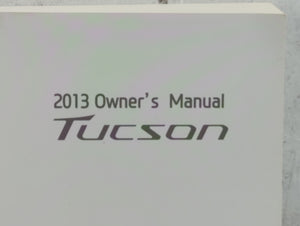 2013 Hyundai Tucson Owners Manual Book Guide OEM Used Auto Parts