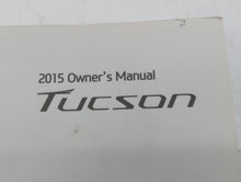 2015 Hyundai Tucson Owners Manual Book Guide OEM Used Auto Parts