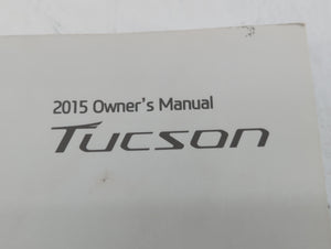 2015 Hyundai Tucson Owners Manual Book Guide OEM Used Auto Parts