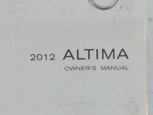 2012 Nissan Altima Owners Manual Book Guide P/N:OM2E 0L32U0 OEM Used Auto Parts