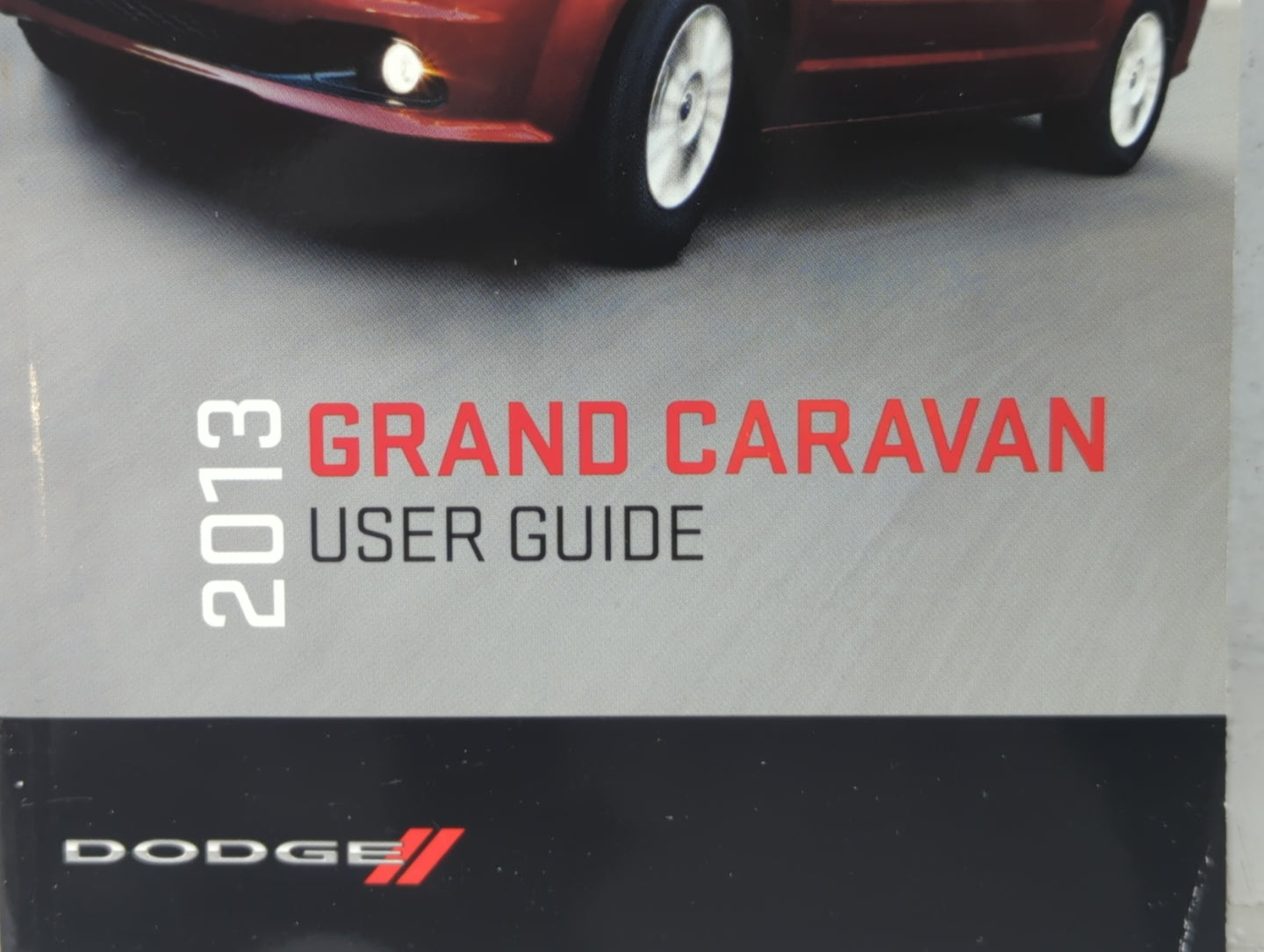 2013 Dodge Grand Caravan Owners Manual Book Guide P/N:13Y532-926-AA OEM Used Auto Parts - Oemusedautoparts1.com