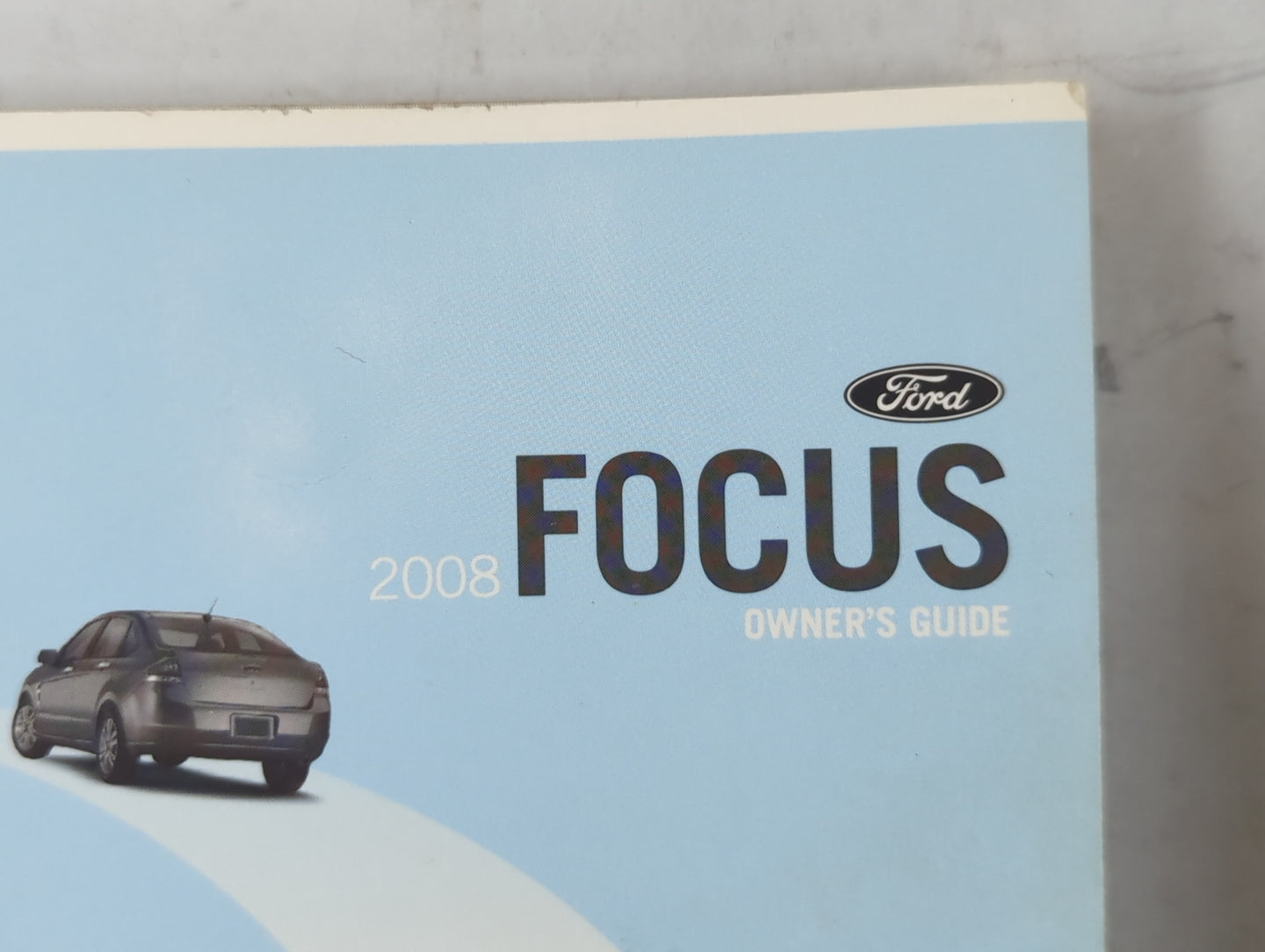 2008 Ford Focus Owners Manual Book Guide P/N:8S4J 19A321 AA OEM Used Auto Parts - Oemusedautoparts1.com