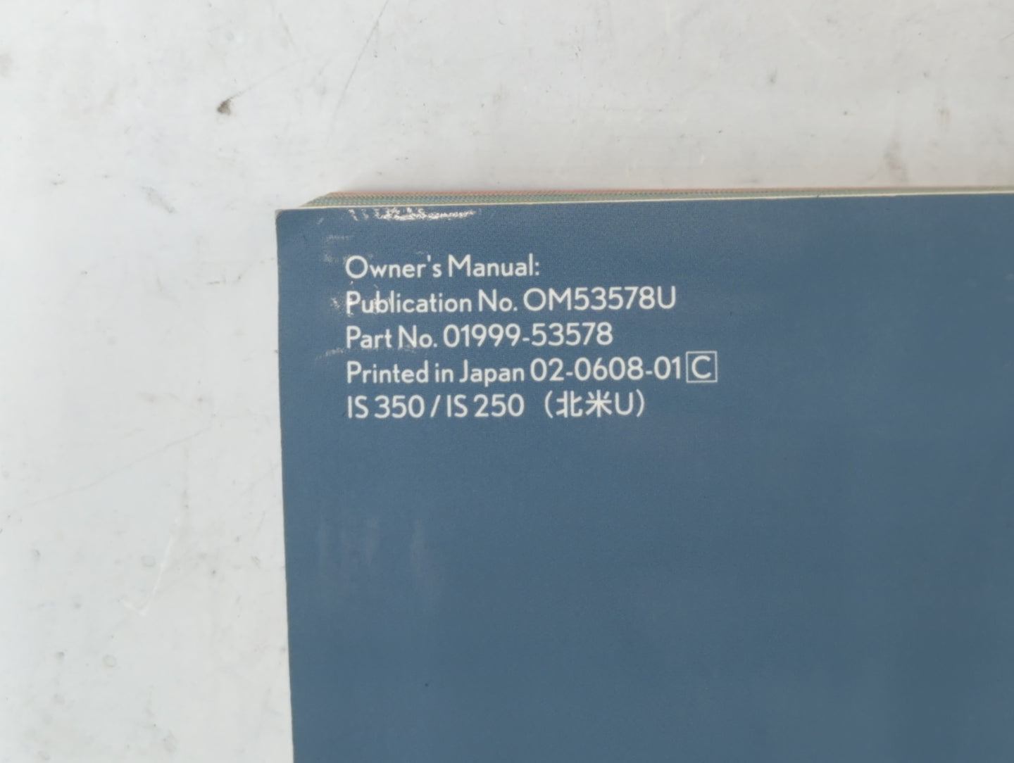 2007 Lexus Is350 Owners Manual Book Guide P/N:01999-53578 OEM Used Auto Parts - Oemusedautoparts1.com