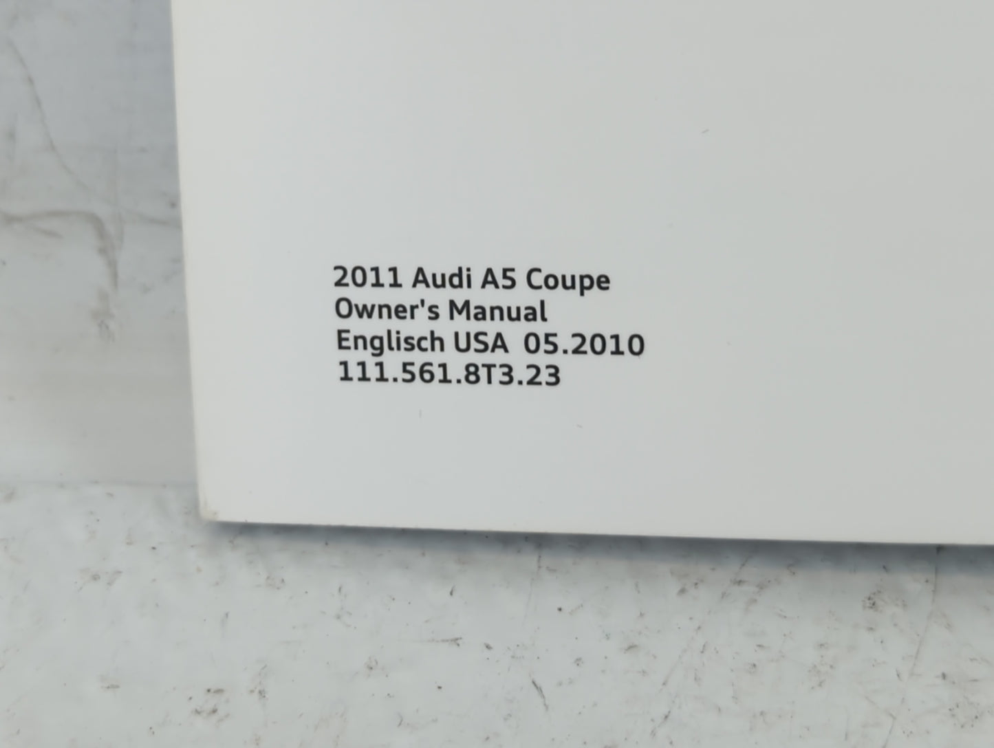 2011 Audi A5 Owners Manual Book Guide P/N:111 561 8T3 23 OEM Used Auto Parts - Oemusedautoparts1.com