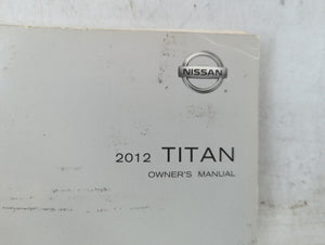 2012 Nissan Titan Owners Manual Book Guide P/N:OM2E 0A60U0 OEM Used Auto Parts