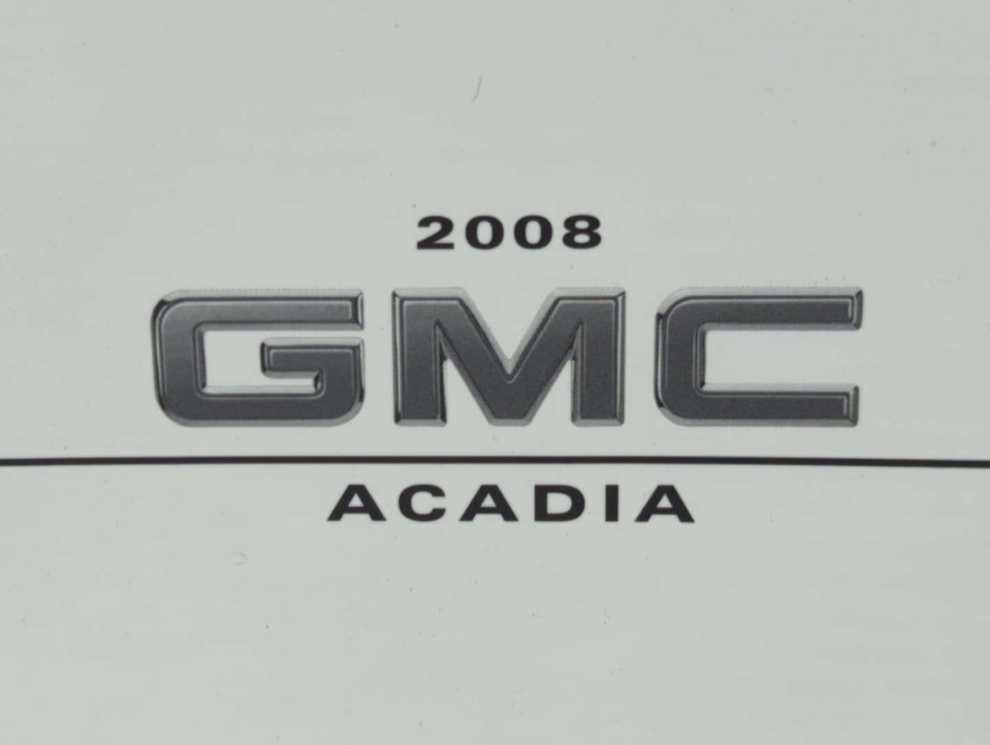 2008 Gmc Acadia Owners Manual Book Guide P/N:15861574 B OEM Used Auto Parts - Oemusedautoparts1.com