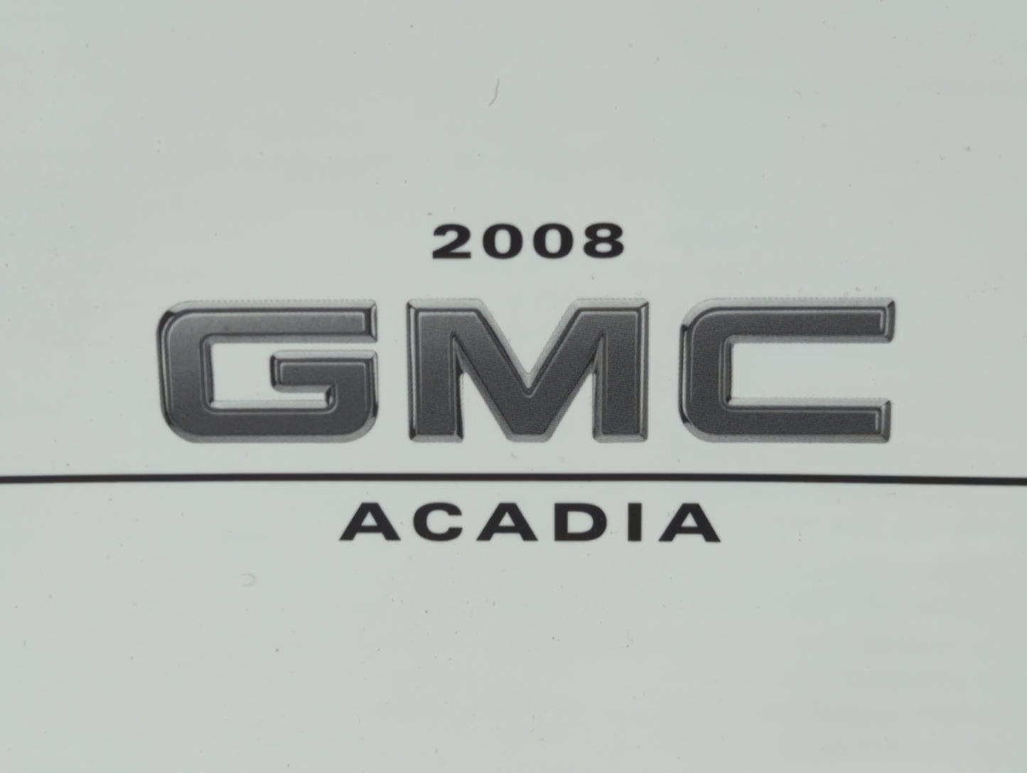 2008 Gmc Acadia Owners Manual Book Guide P/N:15861574 B OEM Used Auto Parts - Oemusedautoparts1.com