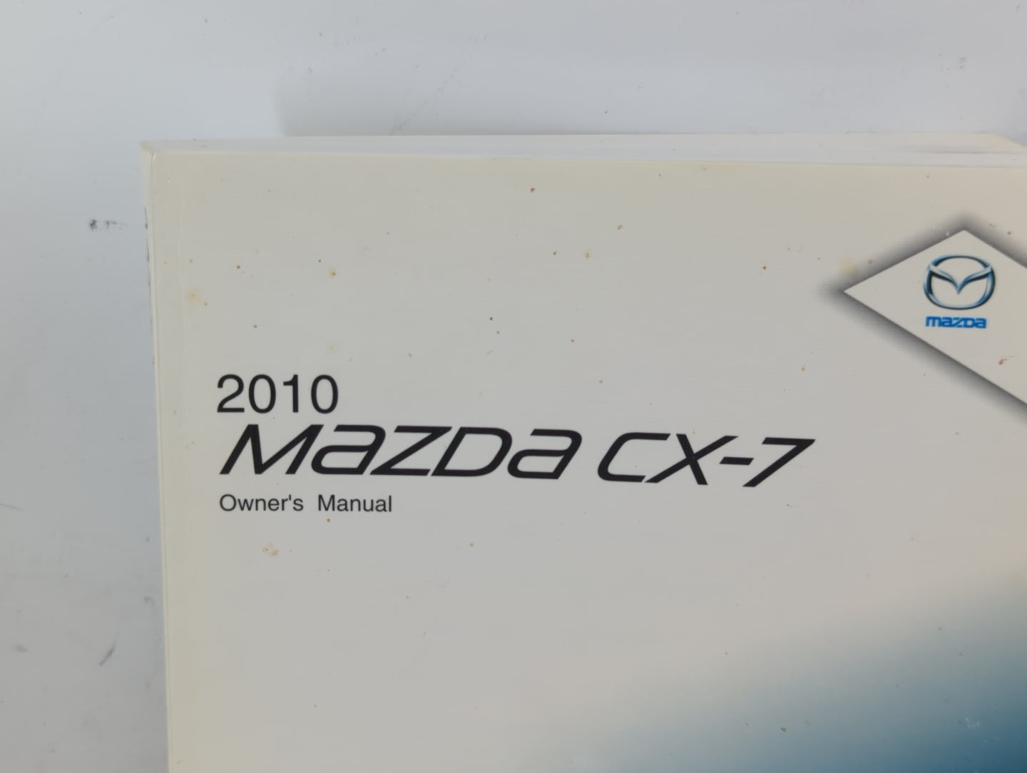 2010 Mazda Cx-7 Owners Manual Book Guide P/N:9999-95-080C-10R OEM Used Auto Parts - Oemusedautoparts1.com