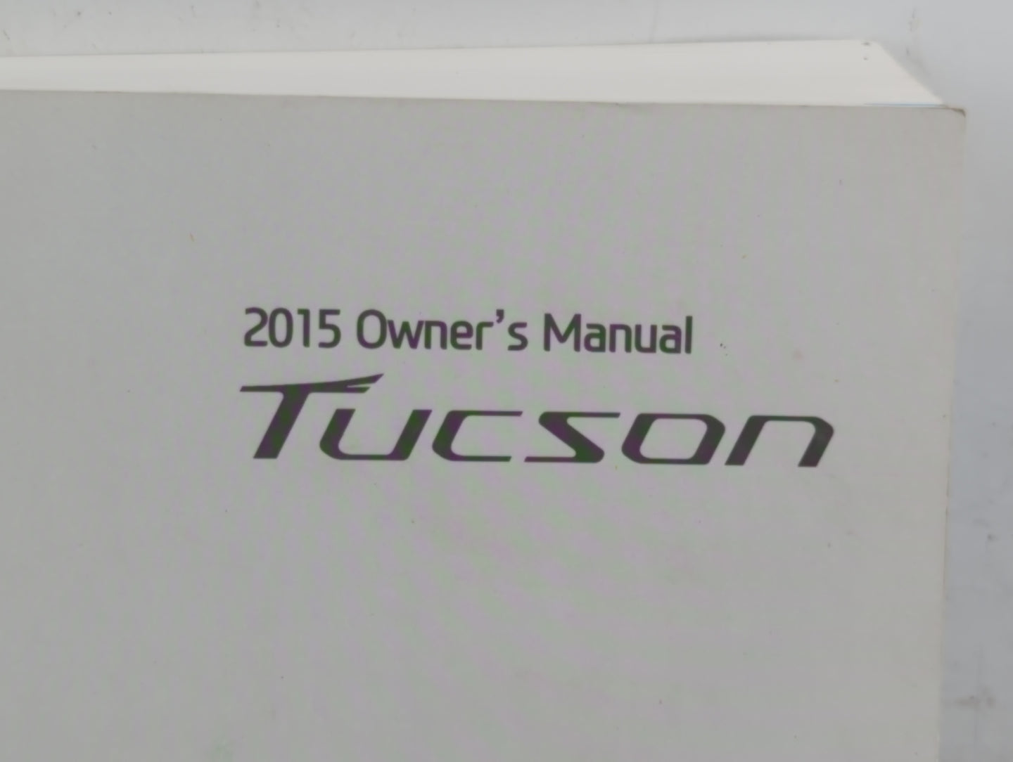2015 Hyundai Tucson Owners Manual Book Guide P/N:F2S0-EU53H OEM Used Auto Parts - Oemusedautoparts1.com