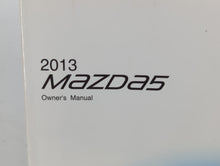 2013 Mazda 5 Owners Manual Book Guide P/N:9999-95-005C-13 OEM Used Auto Parts