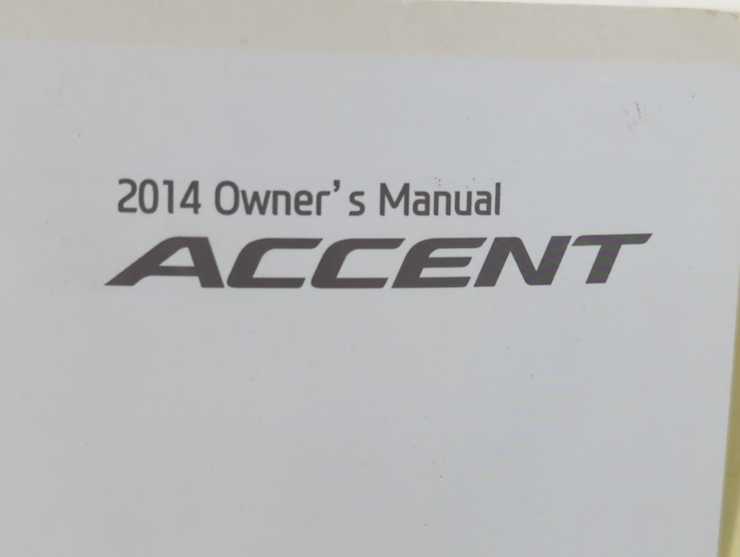 2014 Hyundai Accent Owners Manual Book Guide P/N:E1R0-EC41C OEM Used Auto Parts - Oemusedautoparts1.com