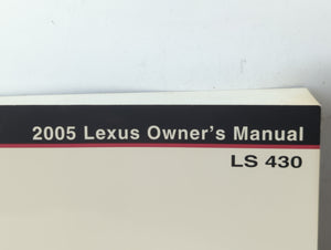 2005 Lexus Ls430 Owners Manual Book Guide P/N:01999-50695 OEM Used Auto Parts