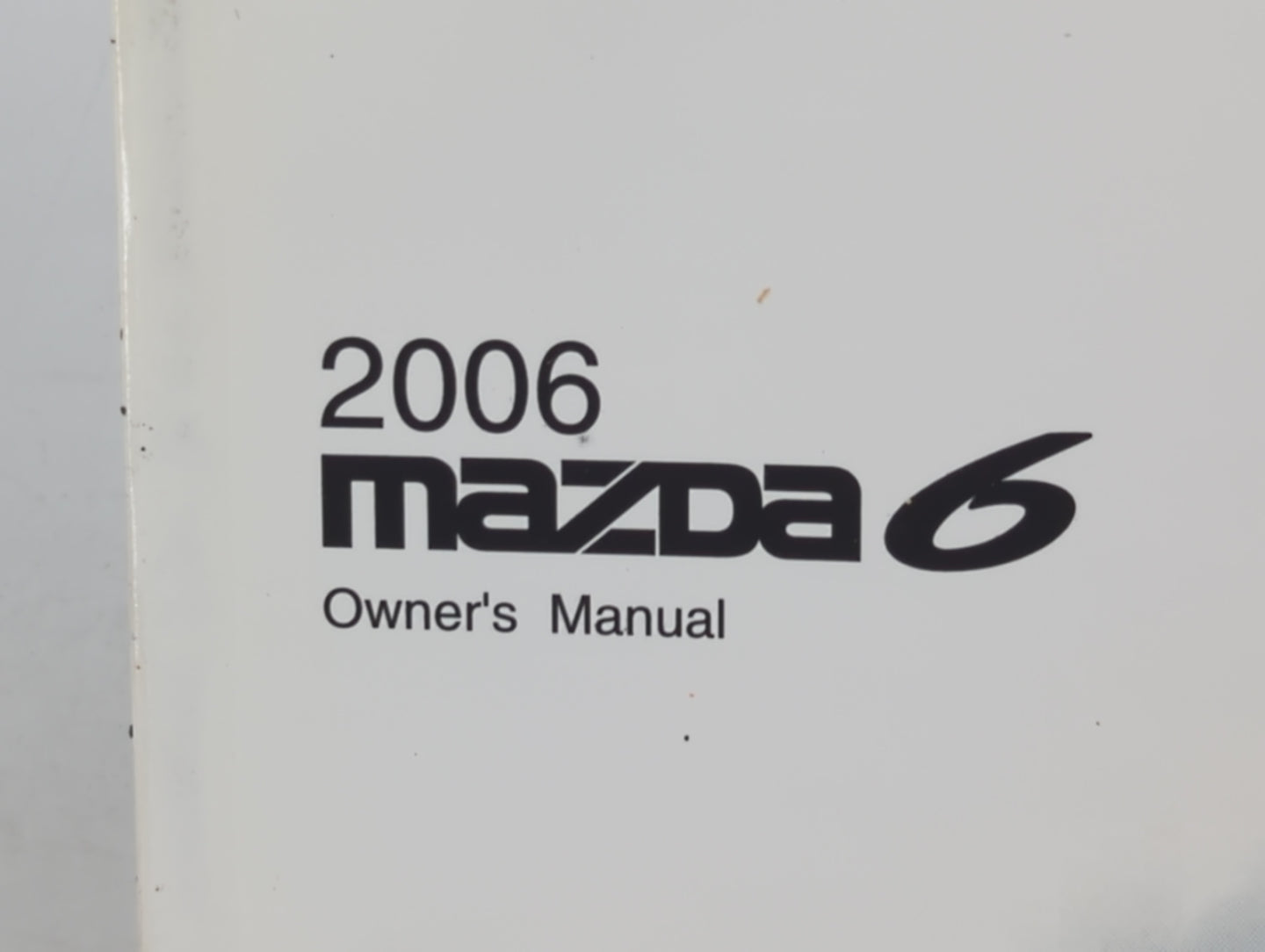 2006 Mazda 6 Owners Manual Book Guide P/N:9999-95-078C-06 OEM Used Auto Parts - Oemusedautoparts1.com