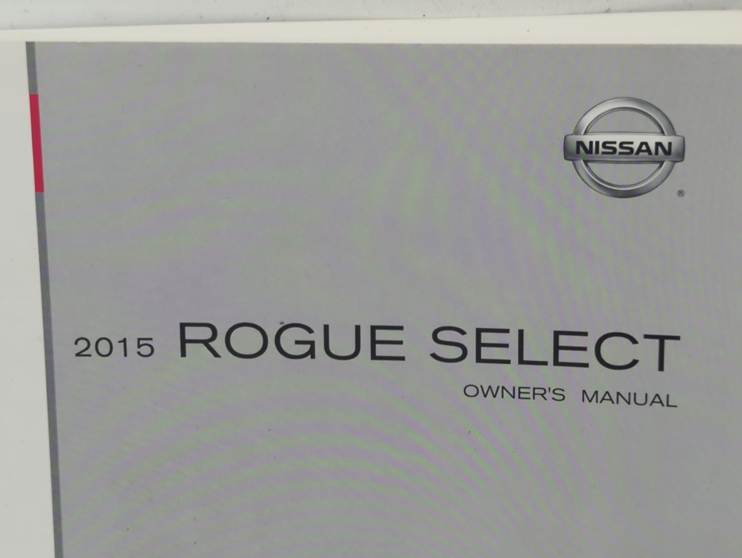 2015 Nissan Rogue Select Owners Manual Book Guide P/N:0M15E00S35U0 T00UM-JM07D OEM Used Auto Parts - Oemusedautoparts1.com