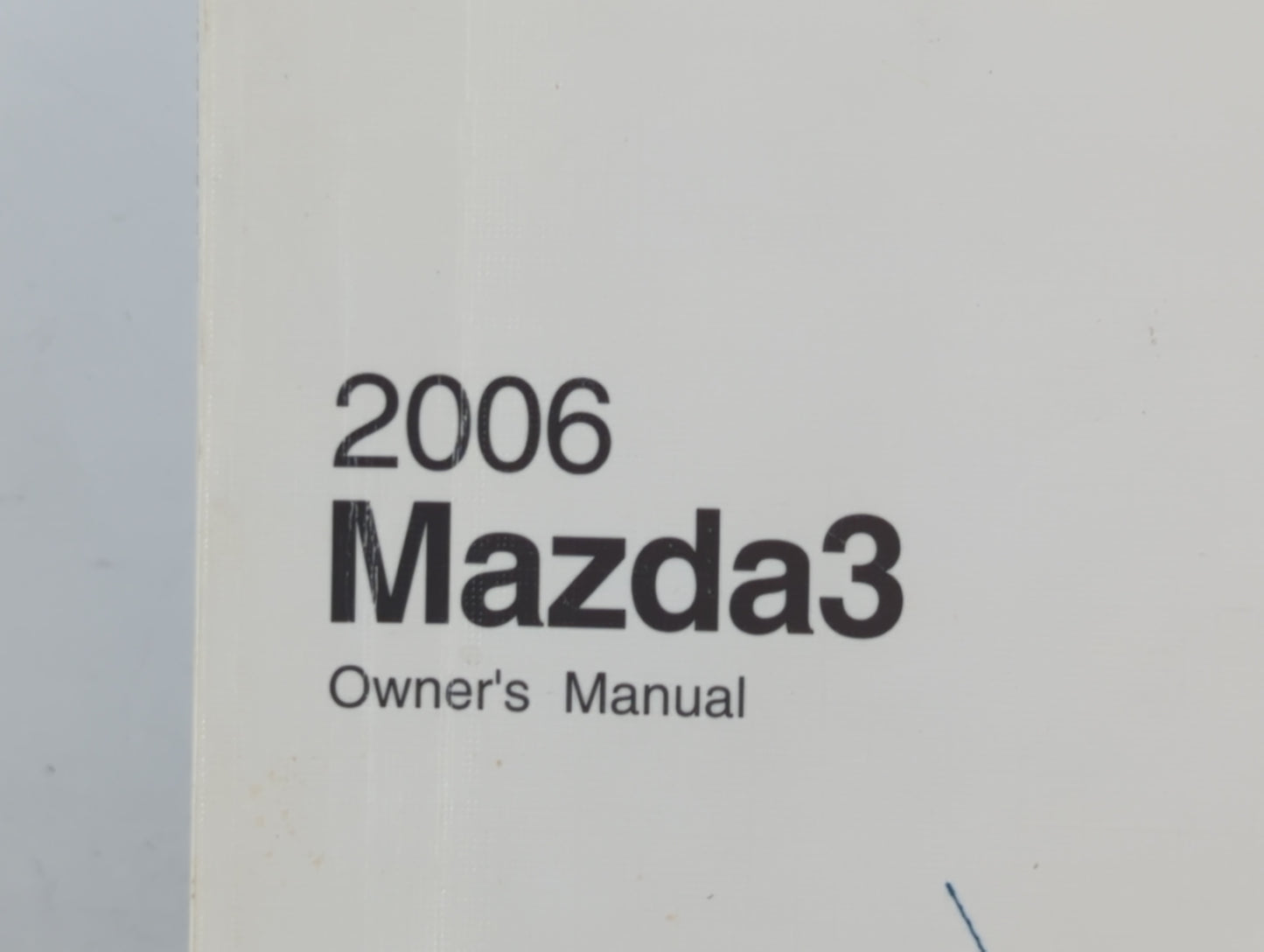 2006 Mazda 3 Owners Manual Book Guide P/N:8U55-EA-05G OEM Used Auto Parts - Oemusedautoparts1.com