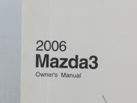 2006 Mazda 3 Owners Manual Book Guide P/N:8U55-EA-05G OEM Used Auto Parts - Oemusedautoparts1.com