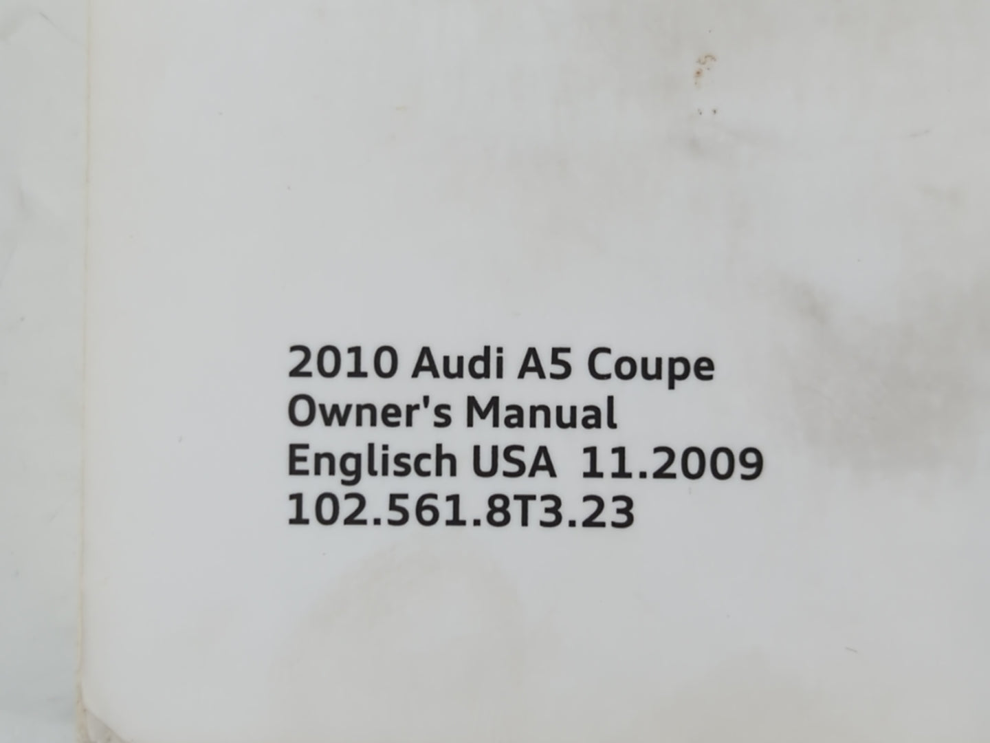 2010 Audi A5 Owners Manual Book Guide P/N:1025618T323 OEM Used Auto Parts - Oemusedautoparts1.com