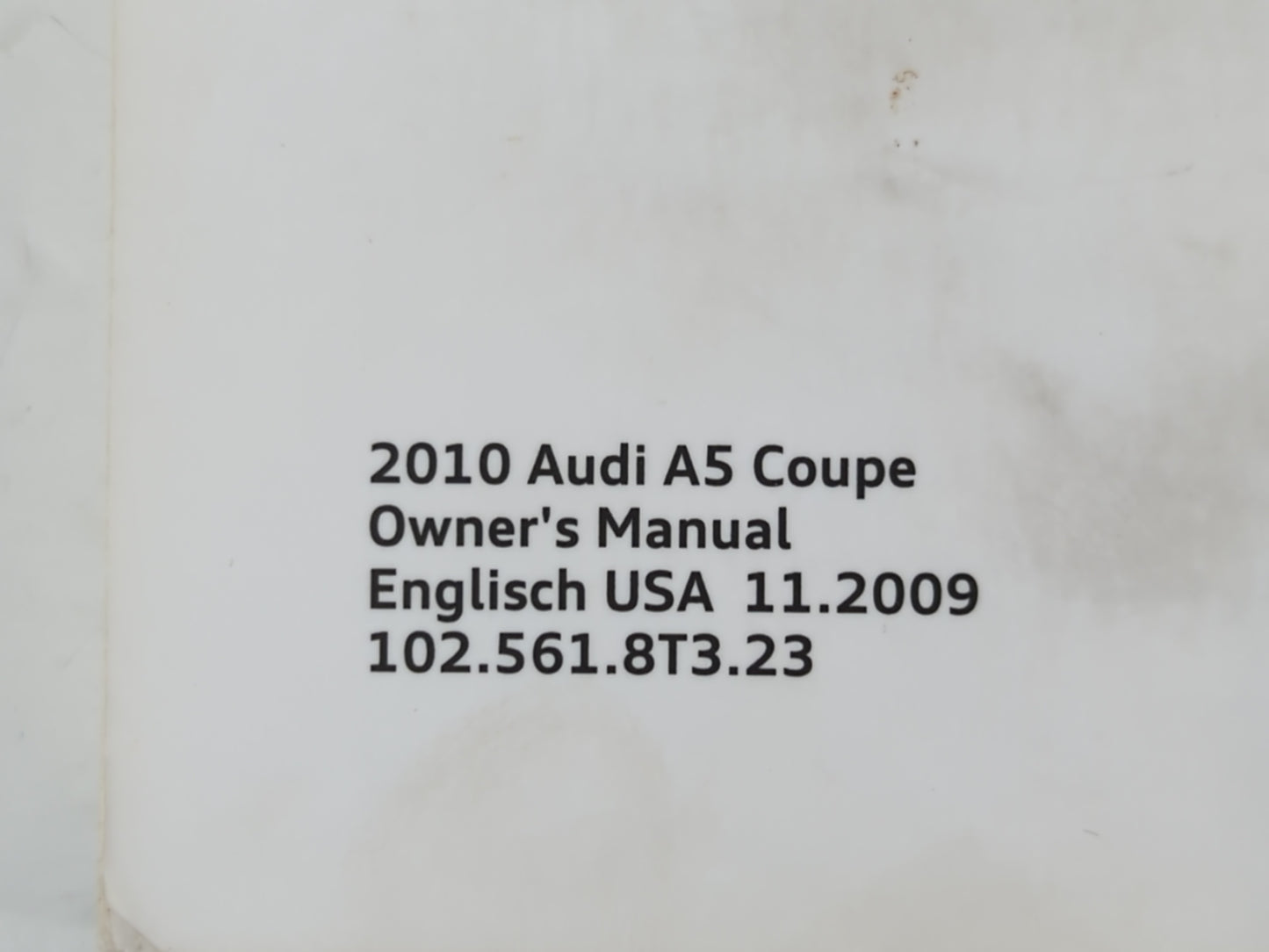 2010 Audi A5 Owners Manual Book Guide P/N:1025618T323 OEM Used Auto Parts - Oemusedautoparts1.com