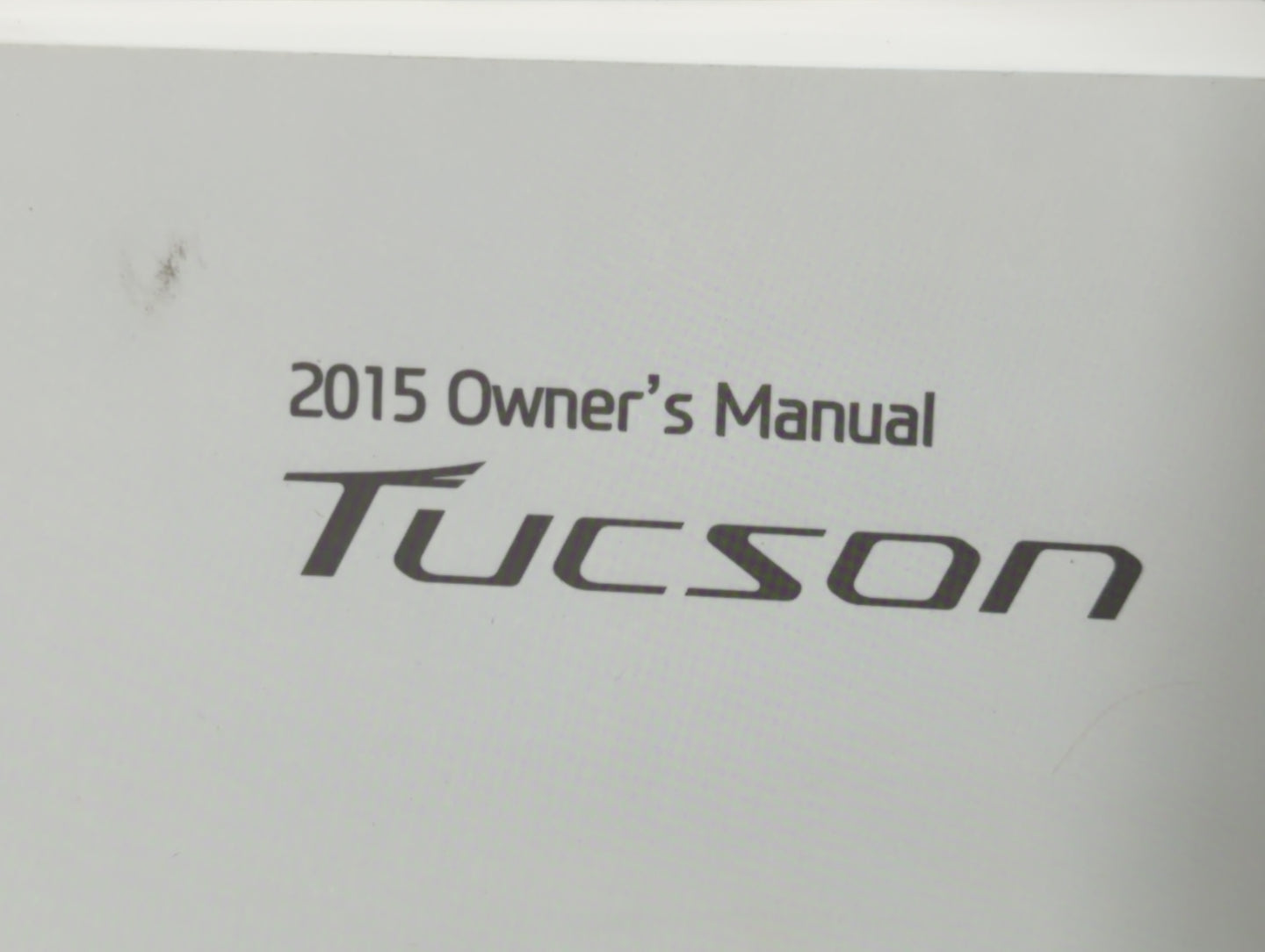 2015 Hyundai Tucson Owners Manual Book Guide P/N:F2S0-EU53H OEM Used Auto Parts - Oemusedautoparts1.com