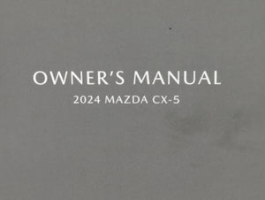 2024 Mazda Cx-5 Owners Manual Book Guide P/N:9999-95-050C-24R1 OEM Used Auto Parts