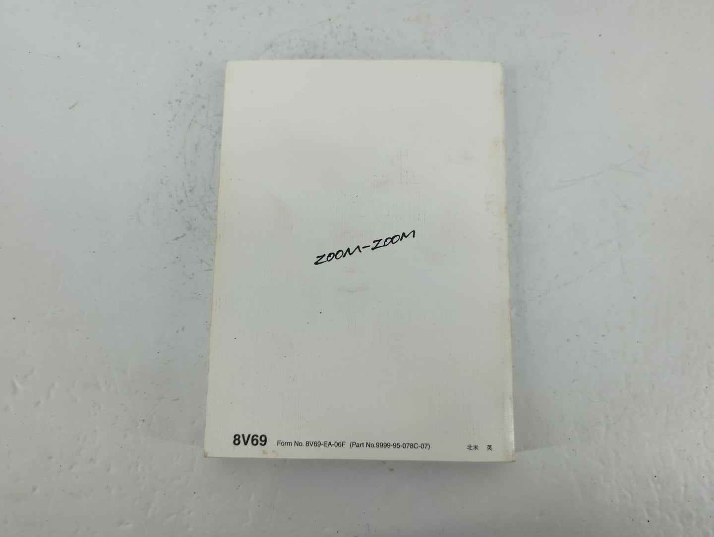 2007 Mazda 6 Owners Manual Book Guide P/N:9999-95-0778C-07 OEM Used Auto Parts - Oemusedautoparts1.com